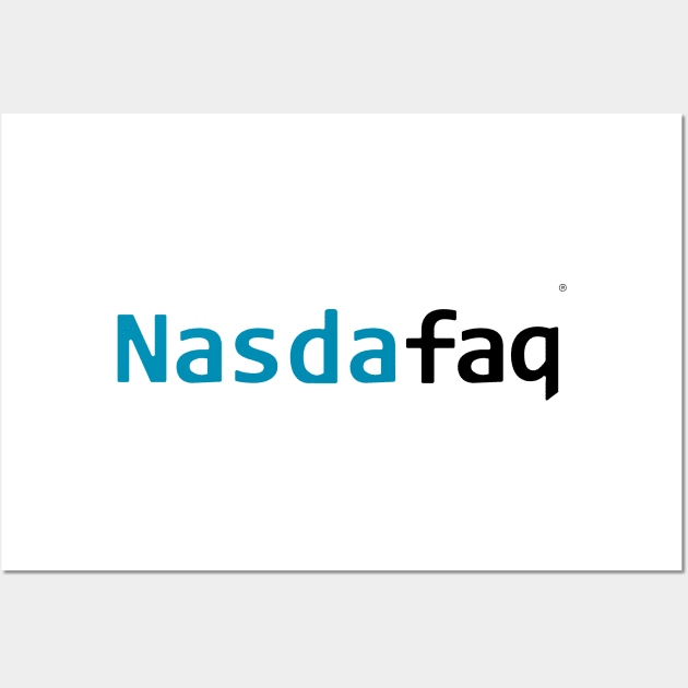 NasDAFAQ | NASDAQ Mockup Wall Art by rishibeliya